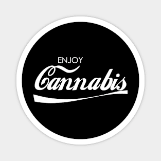 Enjoy Cannabis | weed gift | stoner drug gift idea Magnet